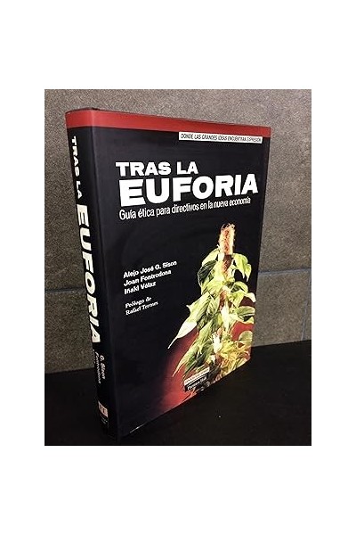 TRAS LA EUFORIA. GUÍA ÉTICA PARA DIRECTIVOS EN LA NUEVA ECONOMÍA